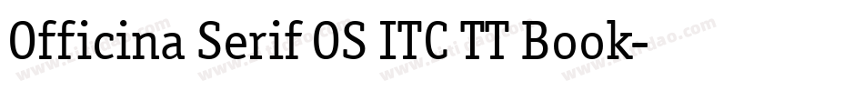 Officina Serif OS ITC TT Book字体转换